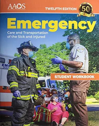 Emergency Care & Transportation of the Sick and Injured, Twelfth Edition